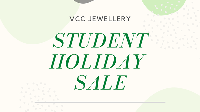 VCC Jewellery Student Holiday Sale